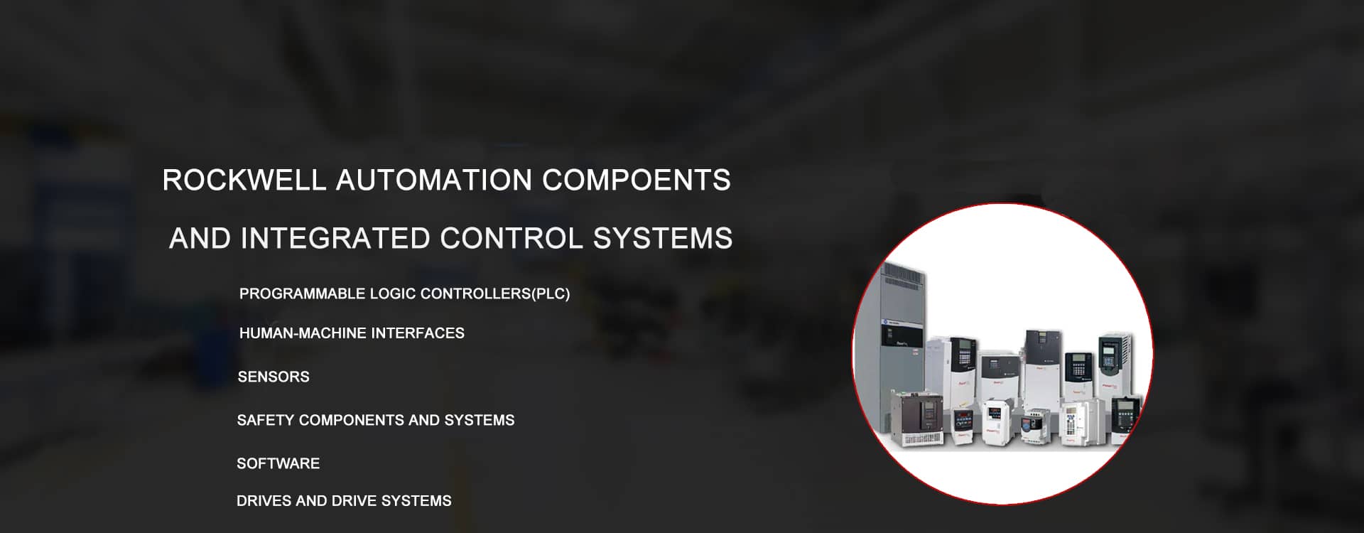 Rockwell Automation components and integrated control systems